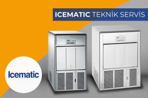 Icematic Teknik Servis
